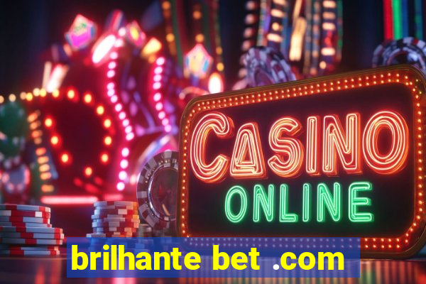 brilhante bet .com